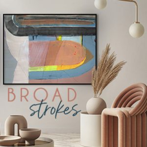 May 2021 - Broad Strokes