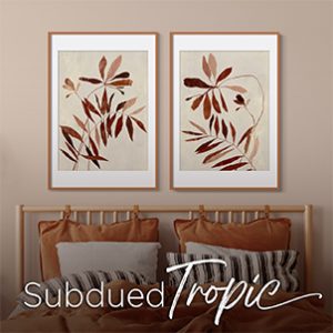 May 2022 - Subdued Tropic