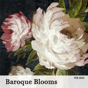 February 2024 - Baroque Blooms