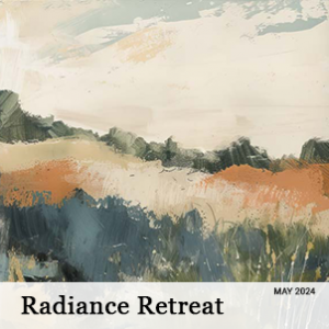 May 2024 - Radiance Retreat