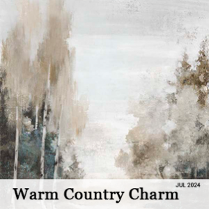 July 2024 - Warm Country Charm