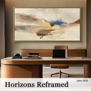 June 2025 - Horizons Reframed